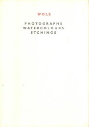 Wols Photographs Watercolours Etchings
