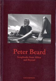Peter Beard Scrapbooks from Africa and Beyond