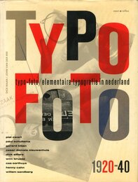 Typo-Foto / elemantaire typografie in nederland 1920-40