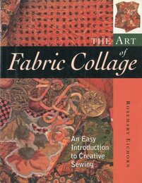 The Art of Fabric Collage