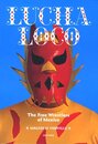 Lucha Loco: The Free Wrestlers of Mexico
