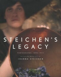 Steichen's Legacy　Photographs, 1895-1973