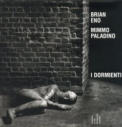 Brian Eno  Mimmo Paladino I dormienti