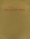 Niki de Saint Phalle Tirs... et autres r?voltes 1961-1964