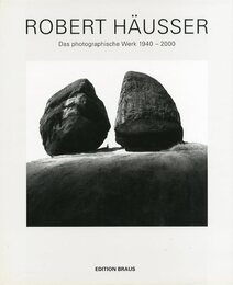ROBERT H?USSER　Das photographische Werk 1940 - 2000