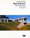 Marcel Breuer Die Wohnhauser 1923-1973