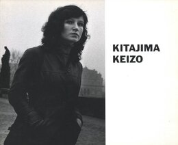 北島敬三 1975-1991 コザ / 東京 / ニューヨーク / 東欧 / ソ連