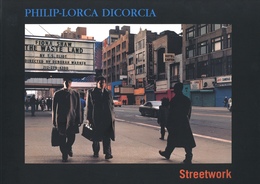 Philip-Lorca diCorcia Streetwork