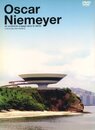 Oscar Niemeyer　20世紀最後の巨匠オスカー・ニーマイヤー