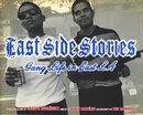 EAST SIDE STORIES Gang life in East LA