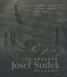 The Unknown Josef Sudek Neznamy