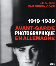 AVANTGARDE PHOTOGRAPHY IN GERMANY 1919-1939