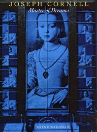 JOSEPH CORNELL: Master of Dream