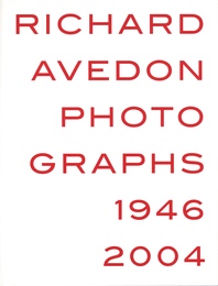 RICHARD AVEDON PHOTOGRAPHS 1946-2004