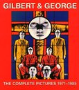 GILBERT & GEORGE The Complete Pictures 1971-1985