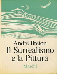 Andre Breton Il Surrealismo e la Pittura 