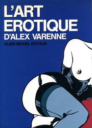 L'ART EROTIQUE D'ALEX VARENNE