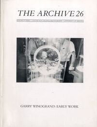 The Archive 26　Garry Winogrand：EarlyWork