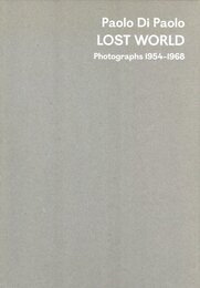 Paolo Di Paolo Lost World Photographs 1954-1968