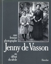Jenny de Vasson : Une femme photographe au d?but du si?cle