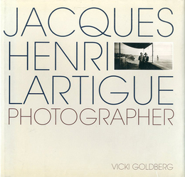 JACQUES HENRI LARTIGUE.PHOTOGRAPHER ジャック=アンリ・ラルティーグ