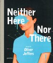 Neither Here Nor There: The Art of Oliver Jeffers