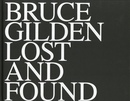 BRUCE GILDEN LOST AND FOUND