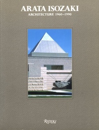 ARATA ISOZAKI ARCHITECTURE 1960-1990