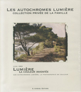 LES AUTOCHROMES LUMIERE : COLLECTION PRIVEE DE LA FAMILLE