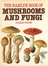 The Hamlyn Book of Mushrooms and Fungi