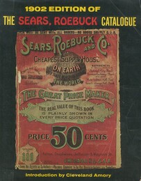 1902 EDITION OF THE SEARS ROEBBUCK CATALOGUE
