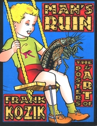 MAN'S RUIN: The Posters & Art of Frank Kozik