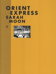 Louis Vuitton Fashion Eye ORIENT EXPRESS Sarah Moon【サイン入 / Signed】
