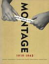 MONTAGE And Modern Life 1919-1942