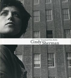 Cindy Sherman: The Complete Untitled Film Stills