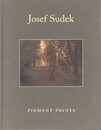 Josef Sudek 1896-1976　Sixty Pigment Prints from the Artist's Estate
