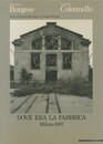 Dove era la fabbrica. Milano 1987