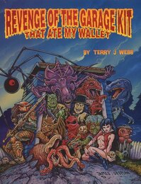 REVENGE OF THE GARAGE KIT -THAT ATE MY WALLET-