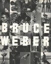 BRUCE WEBER