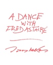 Jonas Mekas: A DANCE WITH FRED ASTAIRE【サイン入 / Signed】