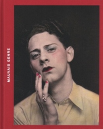 Mauvais genre : Les travestis ? travers un si?cle de photographie amateur