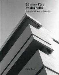 G?nther F?rg Photographs: Bauhaus Tel Aviv - Jerusalem