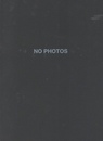 NO PHOTOS【サイン入 / Signed】