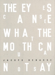 The Eyes Can See What the Mouth Can Not Say