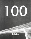 100 BILDER by Daisuke Yokota, Hiroshi Takizawa & Yoshi Kametani