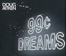 99 CENT DREAMS