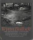 THE ENCHANTED LANDSCAPE PHOTOGRAPHS 1940-1975