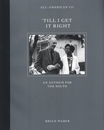 All-American VII 'Till I Get It Right An Anthem For The South