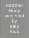 Heather Huey was shot by Billy Kidd