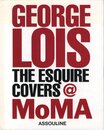 GEORGE LOIS THE ESQUIRE COVERS @MOMA